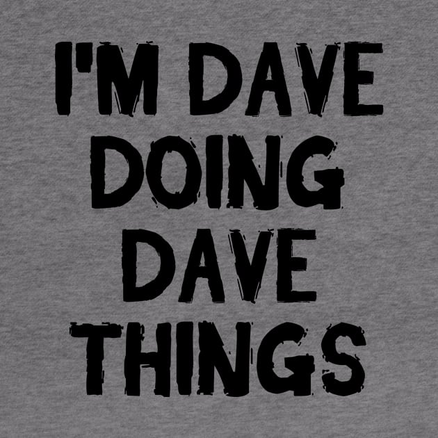 I'm Dave doing Dave things by hoopoe